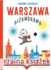 Warszawa Piżamorama w.2 Frederique Bertrand, Michael Leblond 9788364011979 Wytwórnia - książka