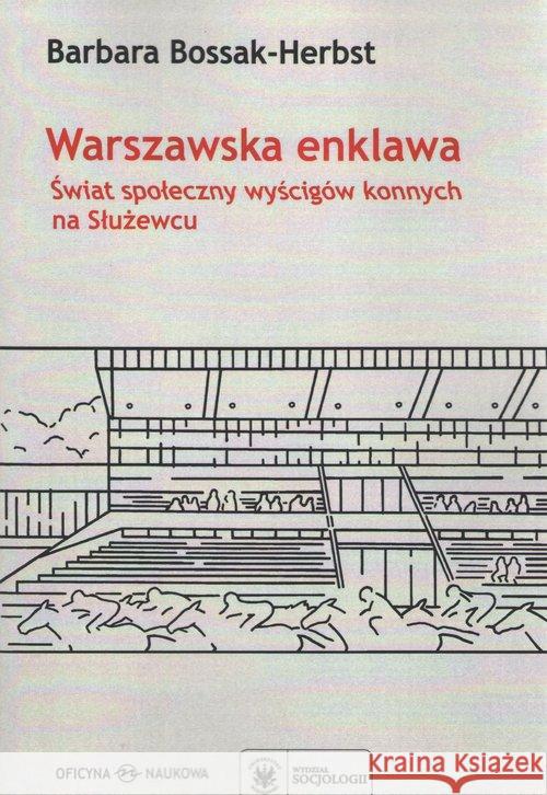 Warszawska enklawa Bossak-Herbst Barbara 9788366056619 Oficyna Naukowa - książka