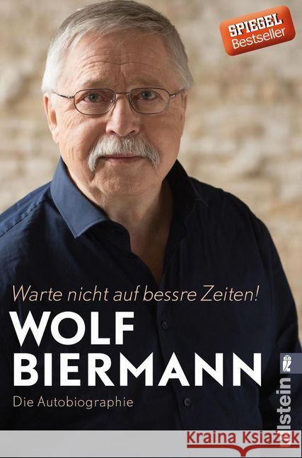 Warte nicht auf bessre Zeiten! : Die Autobiographie Biermann, Wolf 9783548377377 Ullstein TB - książka