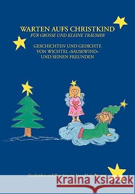 Warten aufs Christkind, Band II: Für große und kleine Träumer Brunner, Anna-Maria 9783833474972 Bod - książka