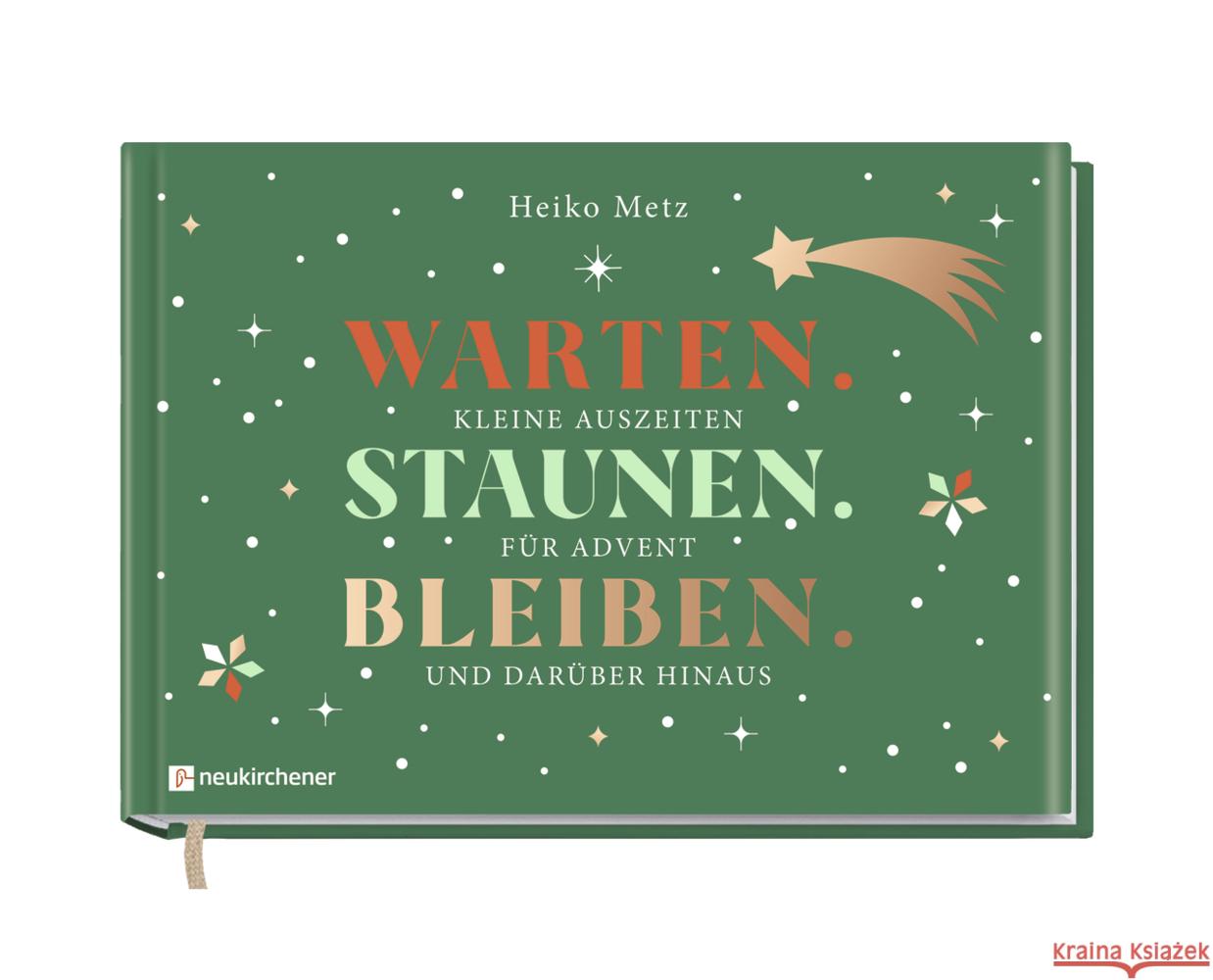 Warten. Staunen. Bleiben. Metz, Heiko 9783761570883 Neukirchener Verlag - książka