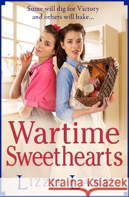 Wartime Sweethearts Lane, Lizzie 9781802808339 Boldwood Books Ltd - książka