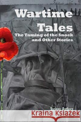 Wartime Tales: The Taming of the Snoek and Other Stories Various Authors 9781794284272 Independently Published - książka