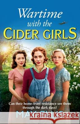 Wartime with the Cider Girls May Ellis 9781836339236 Boldwood Books Ltd - książka