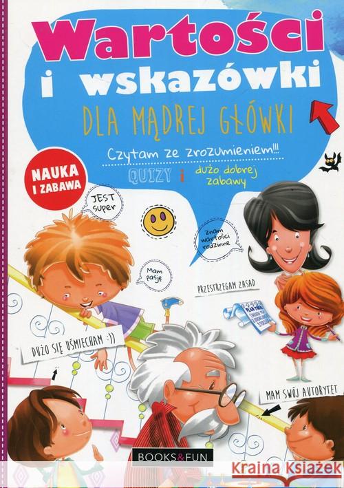 Wartości i Wskazówki dla mądrej główki Nożyńska-Demianiuk Agnieszka 9788395076398 Books and Fun - książka