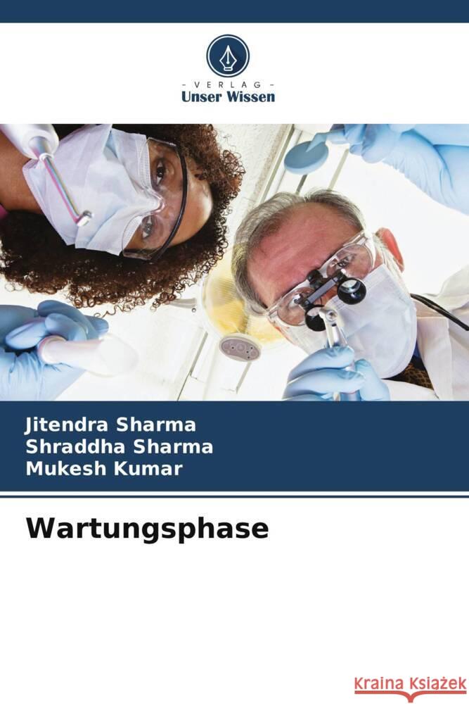 Wartungsphase Sharma, Jitendra, Sharma, Shraddha, Kumar, Mukesh 9786205123003 Verlag Unser Wissen - książka