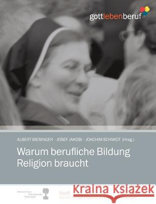 Warum berufliche Bildung Religion braucht Biesinger, Albert 9783837048223 Books on Demand - książka