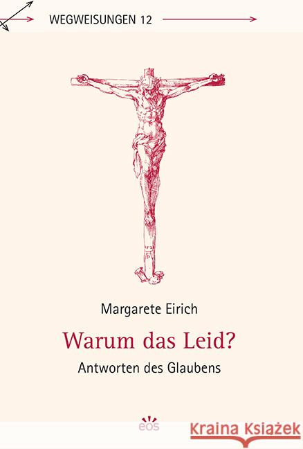 Warum das Leid? Eirich, Margarete 9783830681823 EOS Verlag - książka