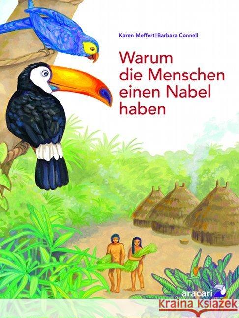 Warum die Menschen einen Nabel haben Meffert, Karen Connell, Barbara  9783905945003 Aracari - książka