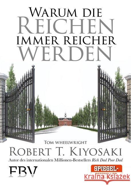 Warum die Reichen immer reicher werden Kiyosaki, Robert T.; Wheelwright, Tom 9783959720755 FinanzBuch Verlag - książka