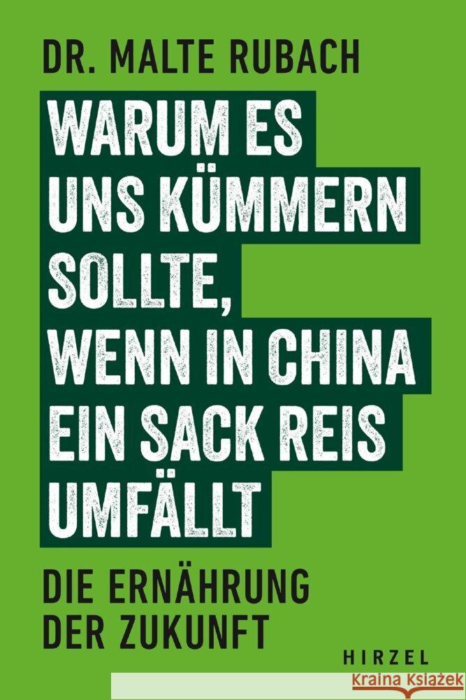 Warum es uns kümmern sollte, wenn in China ein Sack Reis umfällt Rubach, Malte 9783777634142 Hirzel, Stuttgart - książka