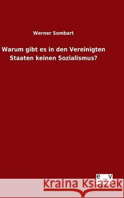 Warum gibt es in den Vereinigten Staaten keinen Sozialismus? Werner Sombart 9783734003875 Salzwasser-Verlag Gmbh - książka
