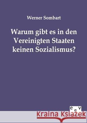 Warum gibt es in den Vereinigten Staaten keinen Sozialismus? Werner Sombart 9783863824037 Salzwasser-Verlag Gmbh - książka