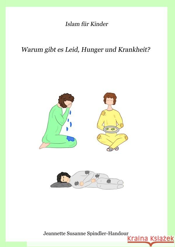 Warum gibt es Leid, Hunger und Krankheit? Spindler-Handour, Jeannette Susanne 9783754148341 epubli - książka