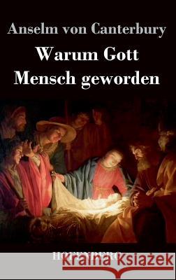 Warum Gott Mensch geworden Anselm Von Canterbury 9783843020404 Hofenberg - książka