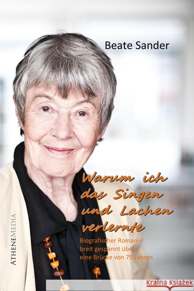 Warum ich das Lachen und Singen verlernte Sander, Beate 9783869924014 AtheneMedia-Verlag - książka