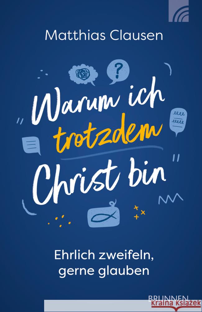 Warum ich trotzdem Christ bin Clausen, Matthias 9783765543715 Brunnen-Verlag, Gießen - książka