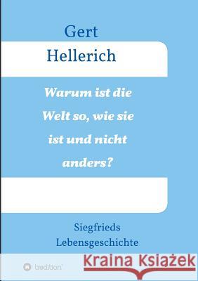 Warum ist die Welt so, wie sie ist und nicht anders? Hellerich, Gert 9783743984417 Tredition Gmbh - książka