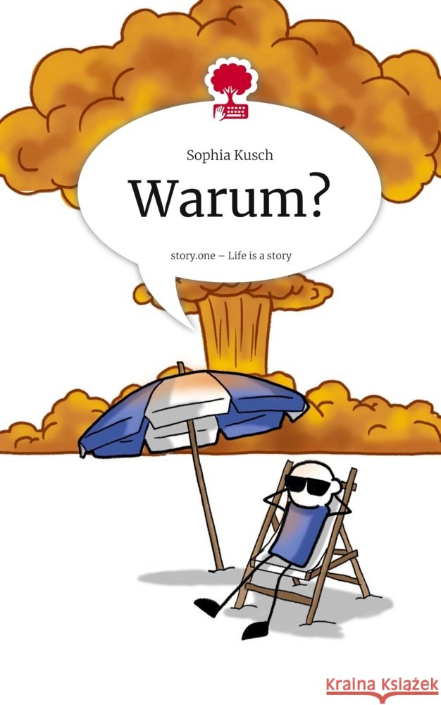 Warum?. Life is a Story - story.one Kusch, Sophia 9783711585080 story.one publishing - książka