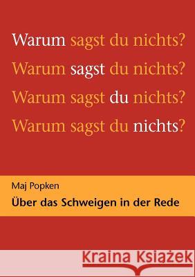 Warum sagst du nichts?: Über das Schweigen in der Rede Popken, Maj 9783844855210 Books on Demand - książka