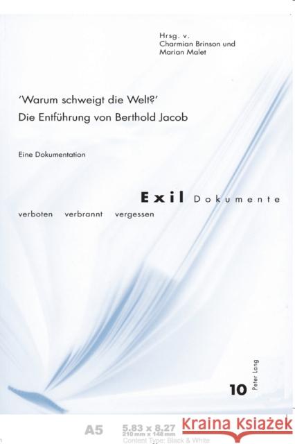 «Warum Schweigt Die Welt?» Die Entfuehrung Von Berthold Jacob: Eine Dokumentation Vietor-Engländer, Deborah 9783034315739 Peter Lang Gmbh, Internationaler Verlag Der W - książka