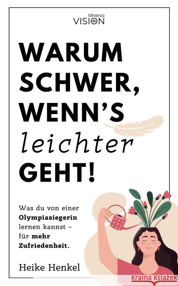 Warum schwer, wenn´s leichter geht! Henkel, Heike 9783910503199 Minerva Mönchengladbach - książka