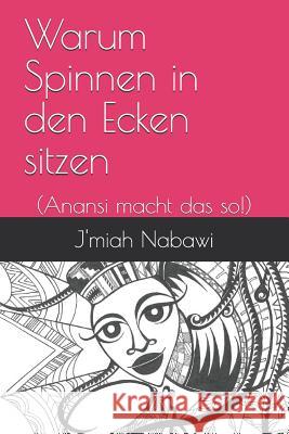 Warum Spinnen in den Ecken sitzen: (Anansi macht das so!) Singleton, Tasica 9781792903700 Independently Published - książka