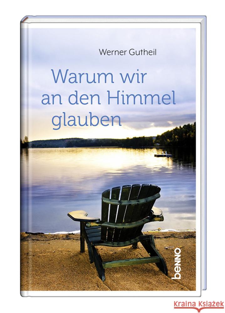 Warum wir an den Himmel glauben Gutheil, Werner 9783746266442 St. Benno - książka