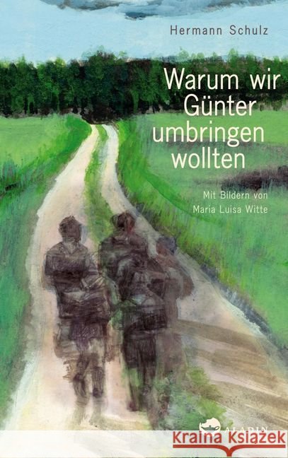 Warum wir Günter umbringen wollten Schulz, Hermann 9783848920358 Aladin - książka