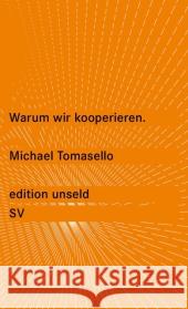 Warum wir kooperieren Tomasello, Michael   9783518260364 Suhrkamp - książka