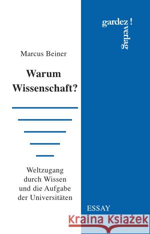Warum Wissenschaft? Beiner, Marcus 9783897963047 Gardez! Verlag - książka