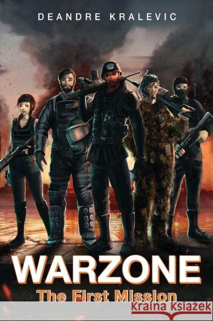 Warzone: The First Mission Deandre Kralevic 9781977249081 Outskirts Press - książka