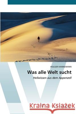 Was alle Welt sucht HANNEMANN, HOLGER 9786136352589 AV Akademikerverlag - książka
