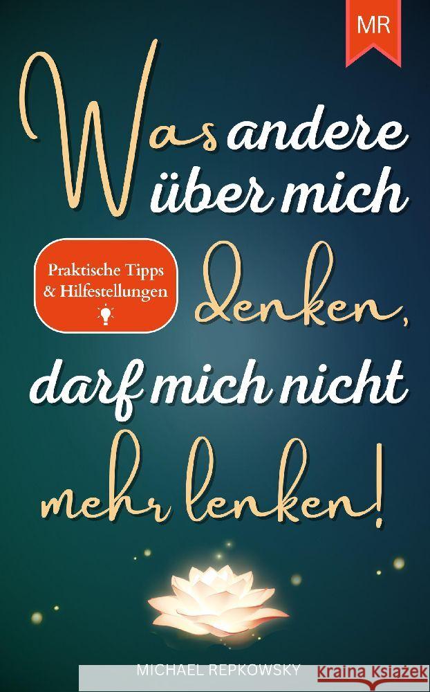 Was andere über mich denken, darf mich nicht mehr lenken! Repkowsky, Michael 9783384086471 tredition - książka