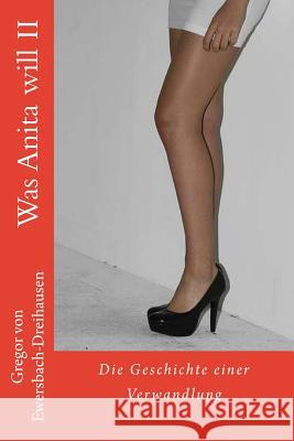 Was Anita Will II Gregor Von Ewersbach-Dreihausen 9781484881644 Createspace - książka