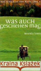 Was auch geschehen mag Lewis, Beverly Lutz, Silvia  9783861226284 Francke-Buchhandlung - książka