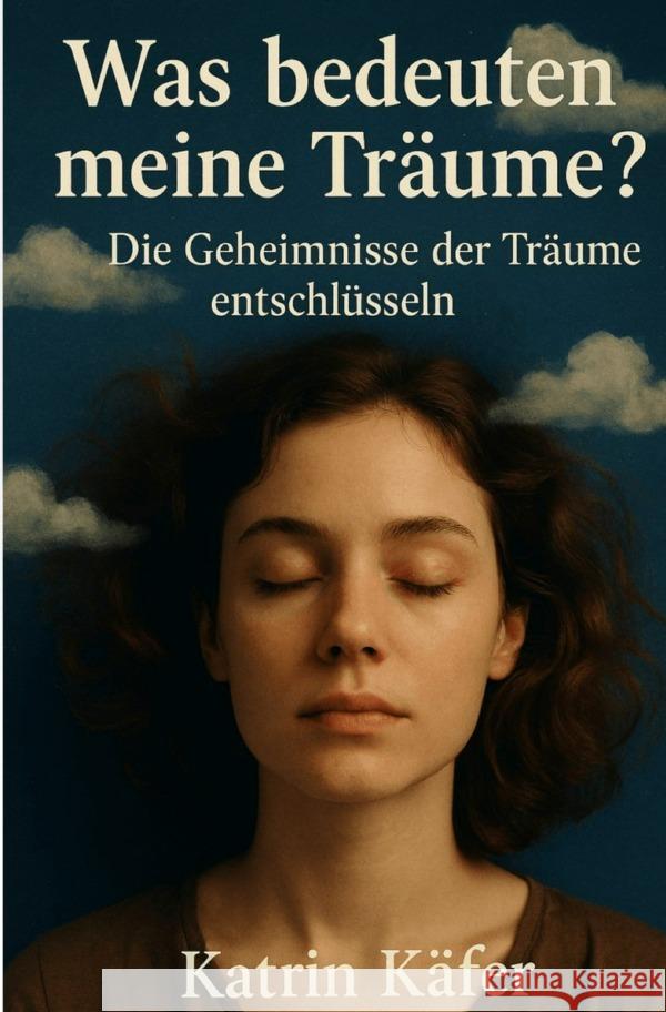 Was bedeuten meine Träume ? Käfer, Katrin 9783565017720 epubli - książka