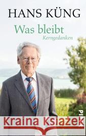 Was bleibt : Kerngedanken Küng, Hans 9783492305259 Piper - książka