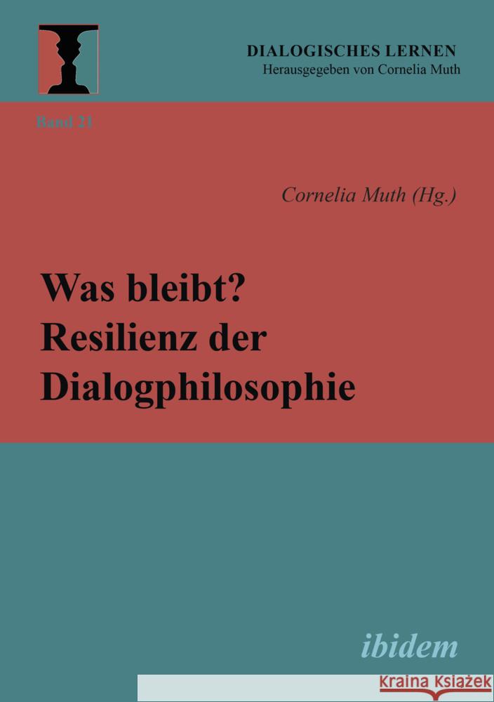 Was bleibt? Resilienz der Dialogphilosophie  9783838215785 ibidem - książka