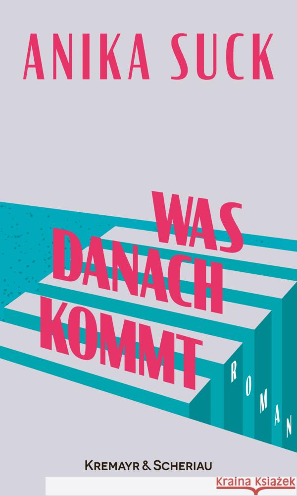 Was danach kommt Suck, Anika 9783218014694 Verlag Kremayr & Scheriau - książka