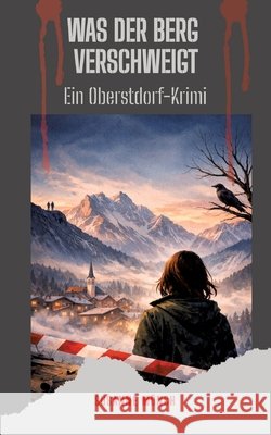 Was der Berg verschweigt - Wenn das Nebelhorn Geheimnisse hat Münch, Susanne 9783384810878 tredition - książka
