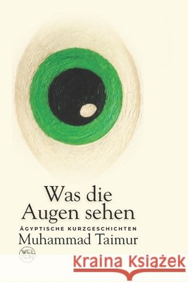 Was die Augen sehen Abd Elaziz, Saeed, Taymour, Mohammed 9798254962175 Independently Published - książka