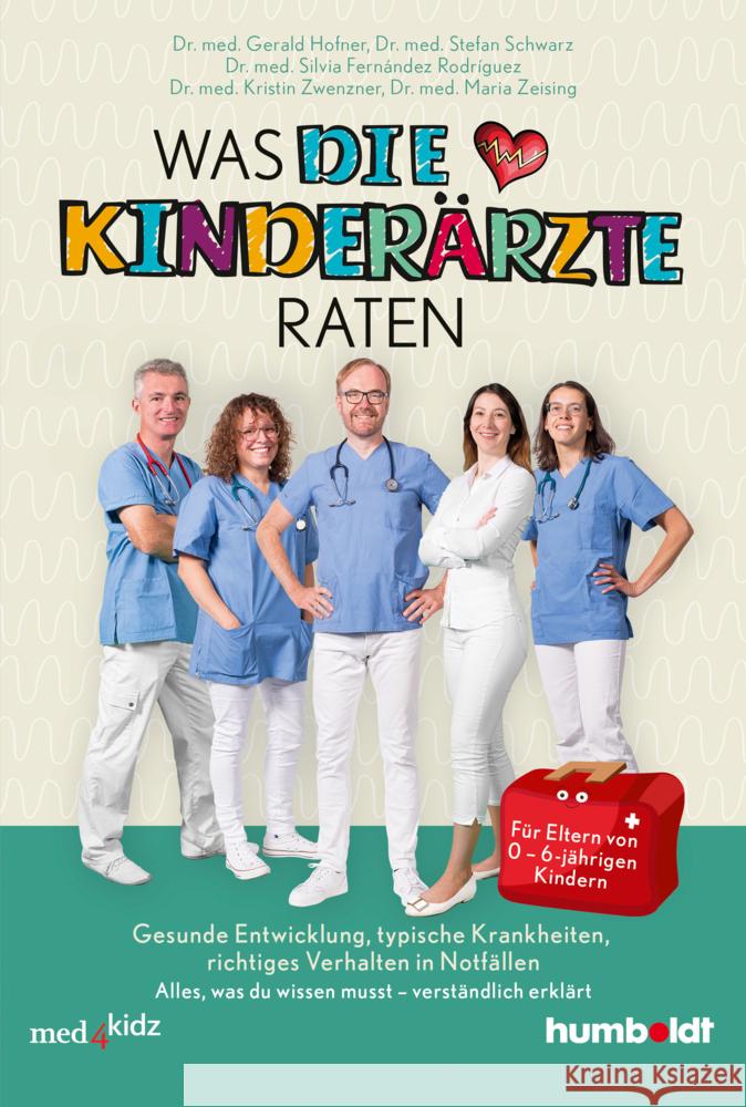 Was DIE KINDERÄRZTE raten Hofner, Dr. med. Gerald, Schwarz, Dr. med. Stefan, Fernández Rodríguez, Silvia 9783842616752 Humboldt - książka