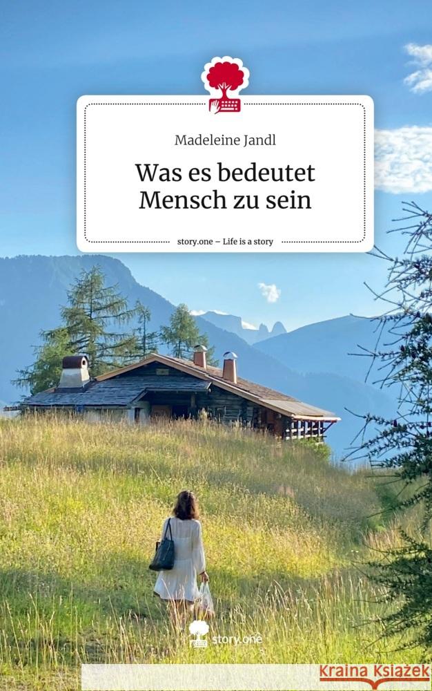 Was es bedeutet Mensch zu sein. Life is a Story - story.one Jandl, Madeleine 9783710846182 story.one publishing - książka
