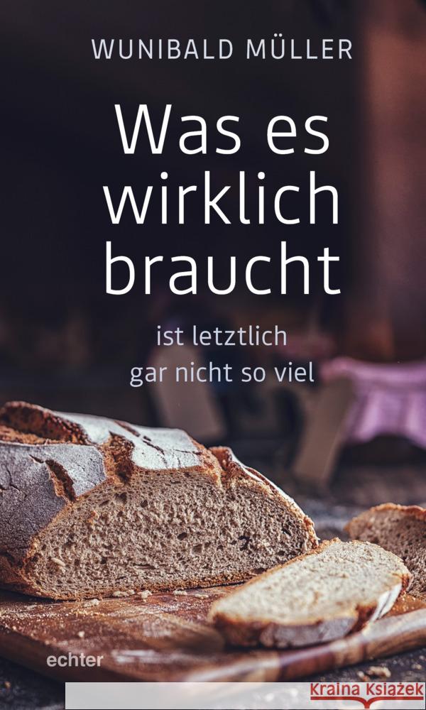 Was es wirklich braucht Müller, Wunibald 9783429056650 Echter - książka