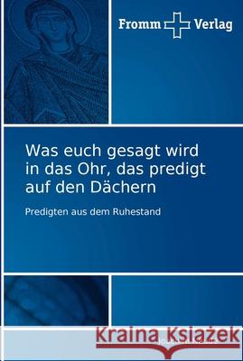 Was euch gesagt wird in das Ohr, das predigt auf den Dächern Naudé, Joachim 9783841600615 Fromm Verlag - książka