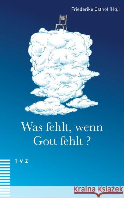 Was Fehlt, Wenn Gott Fehlt? Osthof, Friederike 9783290182472 Theologischer Verlag - książka