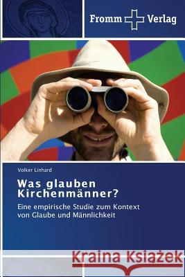 Was glauben Kirchenmänner? Linhard, Volker 9783841605498 Fromm Verlag - książka