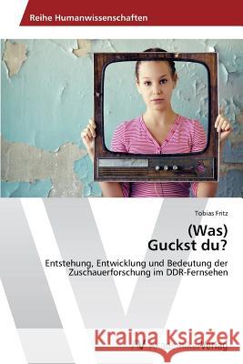 (Was) Guckst du? Fritz, Tobias 9783639631715 AV Akademikerverlag - książka