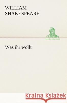Was ihr wollt William Shakespeare 9783849547493 tredition GmbH - książka